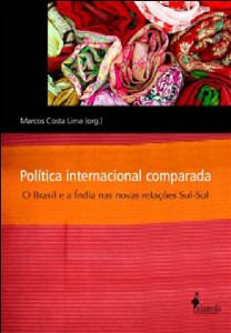 Politica Internacional Comparada: O Brasil E A India Nas Novas Relacoes