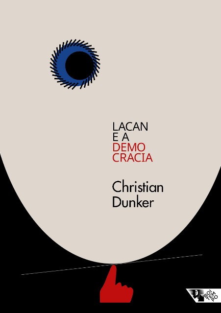 Lacan E A Democracia: Clínica E Crítica Em Tempos Sombrios