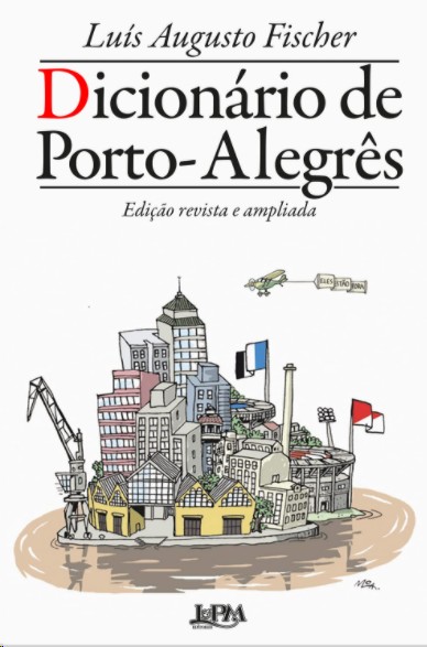 Dicionário De Porto-alegrês: Edição Ampliada.