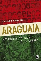 Araguaia - Histórias De Amor E De Guerra