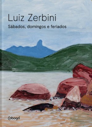 Luiz Zerbini: Sábados, Domingos E Feriados