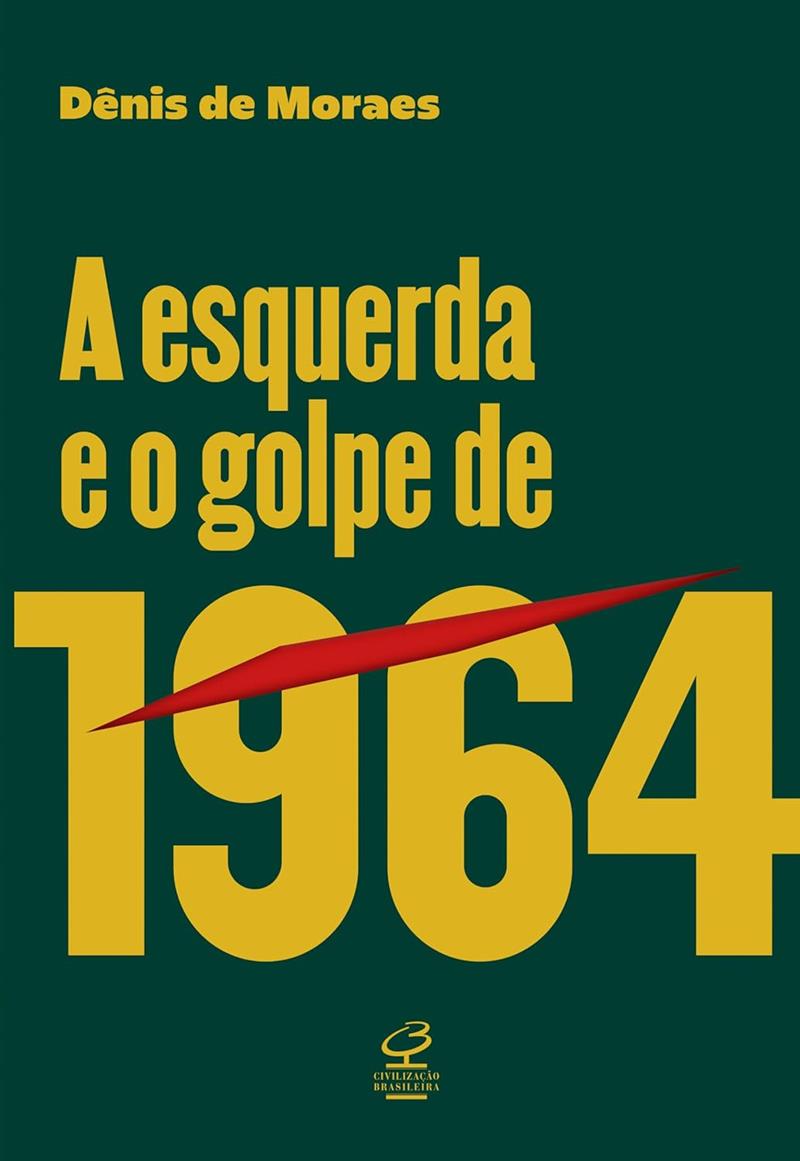 Esquerda E O Golpe De 1964, A