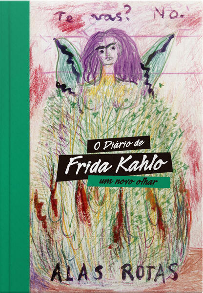 Diário De Frida Kahlo, O - Um Novo Olhar