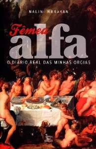 Femea Alfa - O Diario Real Das Minhas Orgias