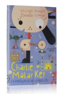 Charlie Malarkey E A Máquina De Umbigos