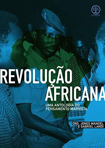 Revolução Africana - Uma Antologia Do Pensamento Marxista