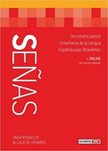 Senas: Diccionario Para La Ensenanza De La Lengua Espanola Para Brasilenos