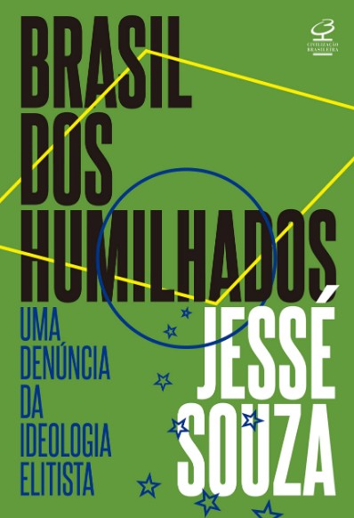 Brasil Dos Humilhados: Uma Denúncia Da Ideologia Elitista