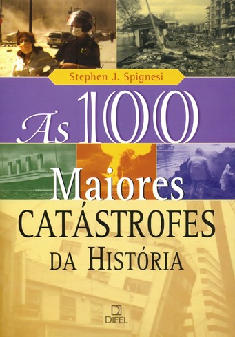 100 Maiores Catastrofes Da Historia, As