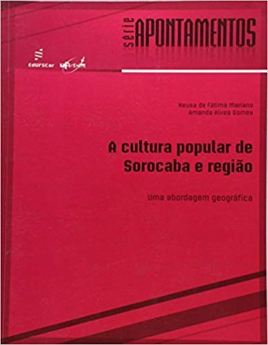 Cultura Popular De Sorocaba E Regiao - Col. Apontamentos