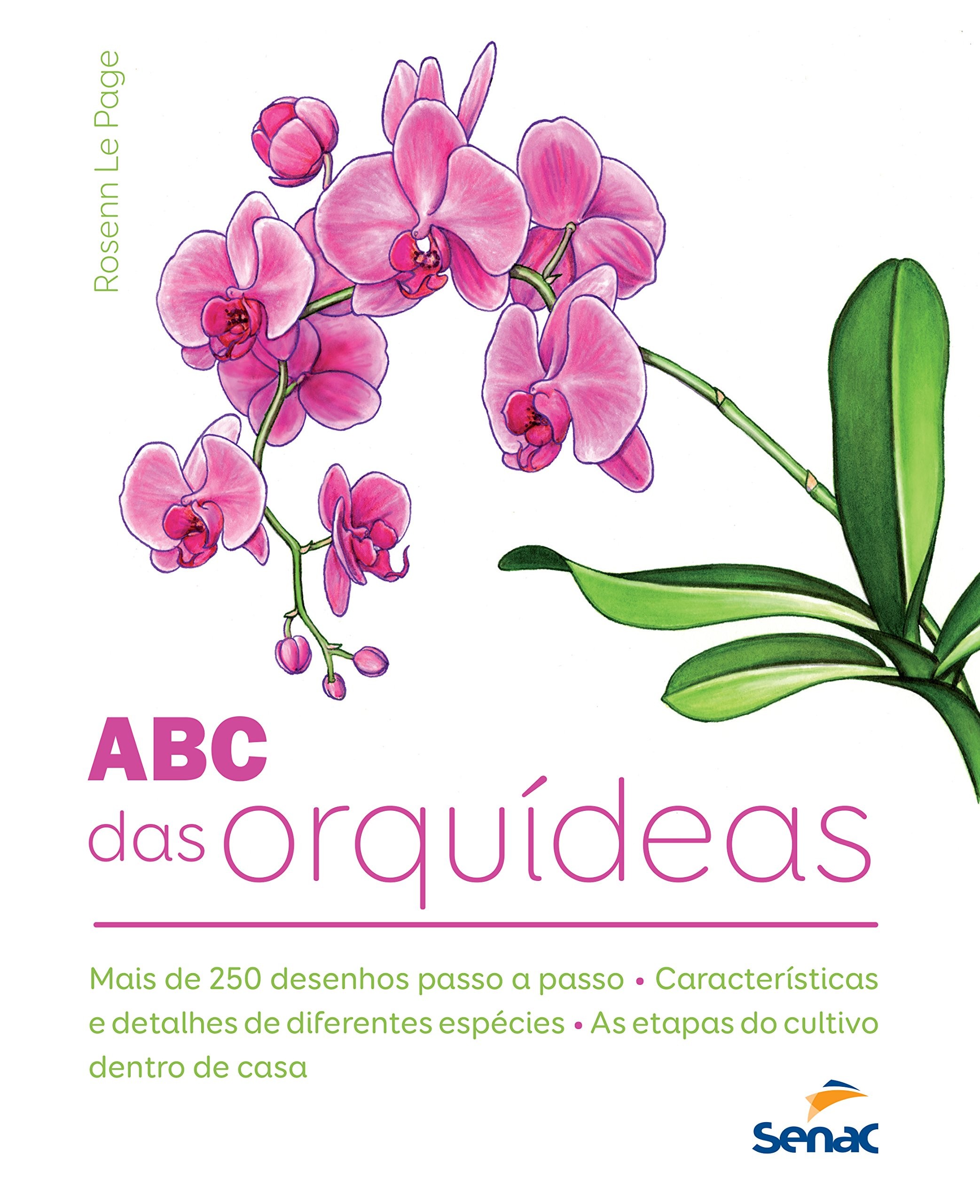 Abc Das Orquideas - Mais De 250 Desenhos Passo A Passo - Caracteristicas E
