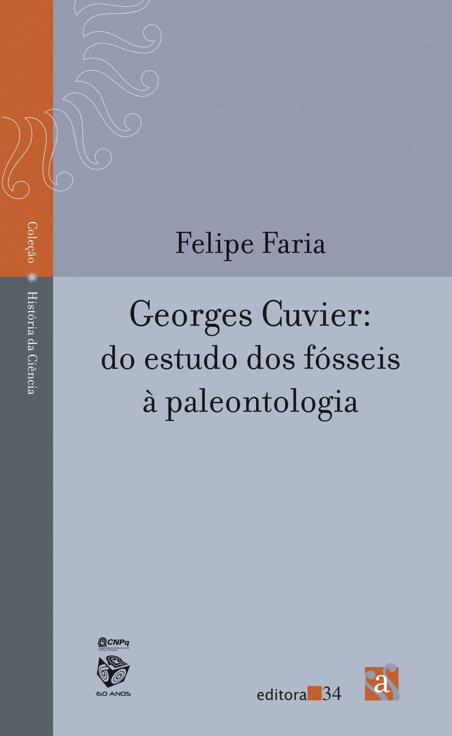 Georges Cuvier: Do Estudo Dos Fosseis A Paleontologia