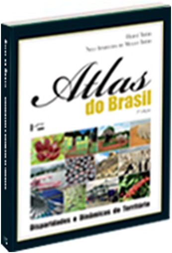 Atlas Do Brasil: Disparidades E Dinamicas Do Territorio