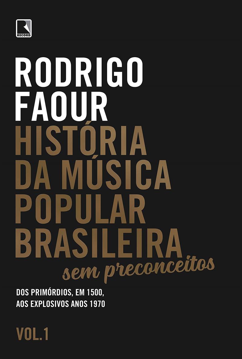 História Da Música Popular Brasileira: Sem Preconceitos - Vol. 1